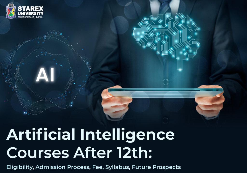 Artificial Intelligence Courses in Gurgaon After 12th: Eligibility, Admission Process, Fee, Syllabus, Future Prospects